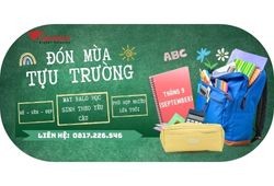 MÙA TỰU TRƯỜNG THÁNG 9: Balo mới – Hành trang chuẩn bị cho năm học mới
